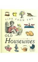 Tips from the Old Housewives