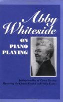 Abby Whiteside on Piano Playing