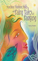 Teaching Thinking Skills with Fairy Tales and Fantasy