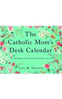 The Catholic Mom's Desk Calendar: One-Minute Prayers for Every Day