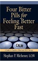 Four Bitter Pills for Feeling Better Fast