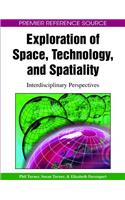 Exploration of Space, Technology, and Spatiality: Interdisciplinary Perspectives