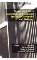 Surveying Borders, Boundaries, and Contested Spaces in Curriculum and Pedagogy