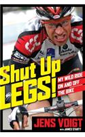 Shut Up, Legs!