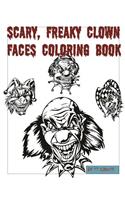 Scary, Freaky Clown Faces Coloring Book