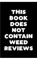 This Book Does Not Contain Weed Reviews