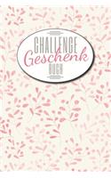 Challenge Geschenk Buch: Ein Geschenkbuch mit vielen verschiedenen Herausforderungen für den Alltag - Geeignet für Frauen und Männer, die schon alles haben, als Mitbringsel 