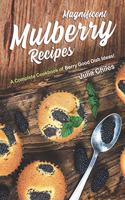 Magnificent Mulberry Recipes