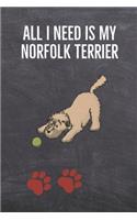 All I need is my Norfolk Terrier: A diary for me and my dogs adventures