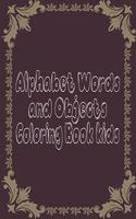 Alphabet Words and Objects Coloring Book kids