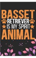 Basset Retriever Is My Spirit Animal