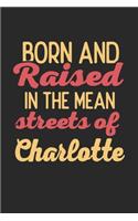 Born And Raised In The Mean Streets Of Charlotte