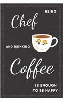Chef & Drinking Coffee Notebook
