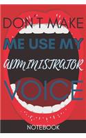 Don't Make Me Use My Administrator Voice