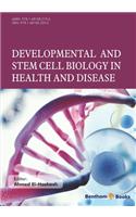 Developmental and Stem Cell Biology in Health and Disease