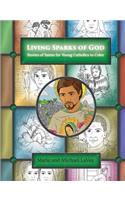 Living Sparks of God: Stories of Saints for Young Catholics to Color