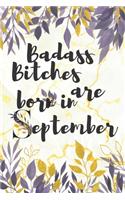 Badass Bitches Are Born in September