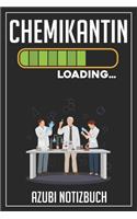 Chemikantin Loading... Azubi Notizbuch: 120 Seiten Liniert im Format A5 (6x9 Zoll) mit Soft Cover Glänzend.
