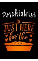 Psychiatrist is just here for the