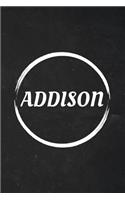 Addison: A Blank Lined Notebook Journal with Personalized Name for Girls and Women (6 x 9 - 120 Pages)