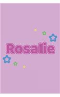 Rosalie: Vornamen Notizbuch für Frauen und Mädchen - Notizbuch, Notizheft oder Schreibheft für Schule, Uni, Beruf, Job oder Einschulung mit Blümchen - 120 Se