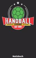 Handball Legende seit 1999 Notizbuch