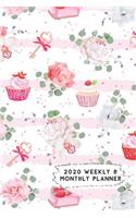 2020 Weekly & Monthly Planner: Pink Roses Cupcakes & Pie Themed Calendar & Journal