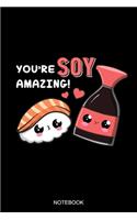 You're Soy Amazing Notebook