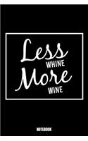 Less Whine More Wine Notebook: Beer Daily Food Journal I Food Diary I Daily Food Tracker I Food Log Book I Track meals for weight loss and diet I Active Healthy Healthful Food Log
