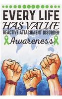 Every Life Has Value Reactive Attachment Disorder Awareness