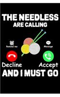 The Needless Are Calling And I Must Go