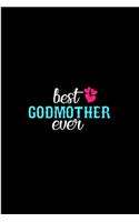 best god mother ever: Godmother Notebook journal Diary Cute funny humorous blank lined notebook Gift for family godfather godparents godson ... baptism appreciation (gag 
