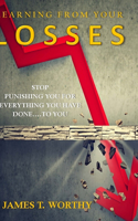 Learning from your Losses: Stop Punishing You for Everything You Did to You