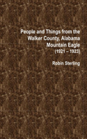 People and Things from the Walker County, Alabama Mountain Eagle 1921 - 1923