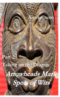 Arrowheads Mark Spots of Wits 2: Taking on the Dragon