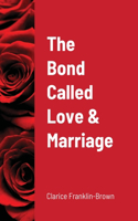 Bond Called Love and Marriage