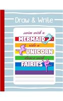 Draw and Write - Swim with a Mermaid Ride a Unicorn Dance with Fairies