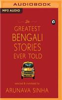 Greatest Bengali Stories Ever Told