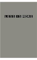 Less Is More