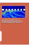 Optical Waveguides & Devices Modeling and Visualization Using COMSOL Multiphysics Volume 2: A Graphical Instructional Guide