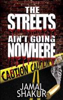 The Streets Ain't Going Nowhere