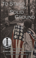To Stand on Solid Ground