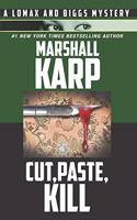 Cut, Paste, Kill
