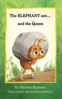 ELEPHANT ant...and the Queen
