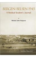 Bergen-Belsen 1945: A Medical Student's Journal