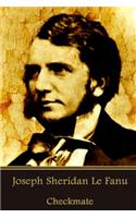 Joseph Sheridan Le Fanu - Checkmate: (English)