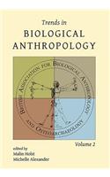 Trends in Biological Anthropology 2