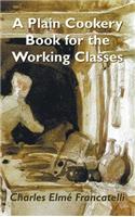 Plain Cookery Book for the Working Classes