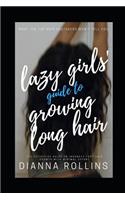 The Lazy Girls' Guide to Growing Long Hair