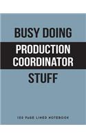 Busy Doing Production Coordinator Stuff